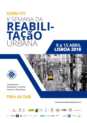 Assim Foi: Semana da Reabilitação Urbana de Lisboa 2018