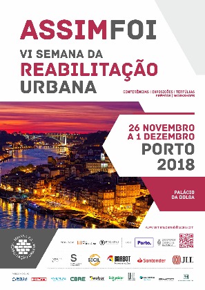 Assim Foi: Semana da Reabilitação Urbana do Porto 2018