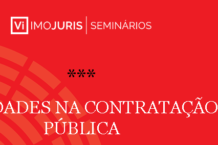 Contratação Pública em foco em novo Seminário IMOjuris