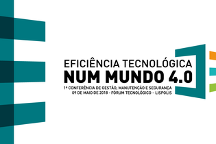 Conferência de Eficiência Tecnológica 4.0 realiza-se a 9 de maio