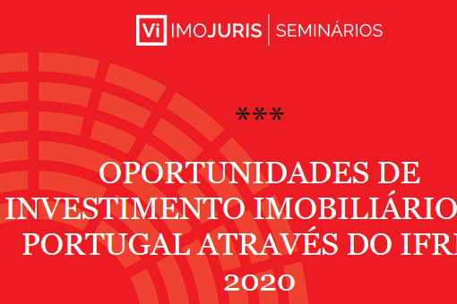 Seminário IMOjuris vai debater as oportunidades de investimento através do IFRRU 2020