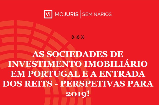 Seminário Imojuris vai debater a entrada dos REITS em Portugal