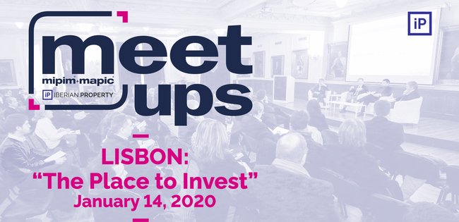 LISBON - THE PLACE TO INVEST | MEET UPS | MIPIM | JANUARY | 2020