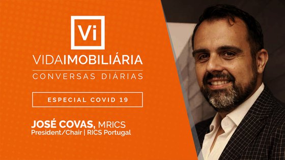 JOSÉ COVAS, MRICS | RICS PORTUGAL | ESPECIAL COVID-19 - CONVERSAS DIÁRIAS