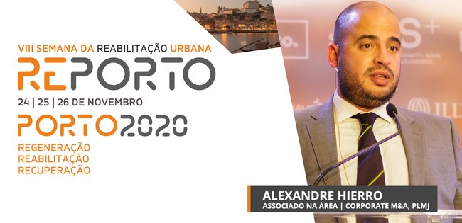 ALEXANDRE HIERRO | PLMJ | SEMANA RU | PORTO | 2020