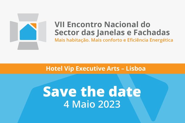 VII Encontro Nacional do Sector das Janelas e Fachadas realiza-se a 4 de maio