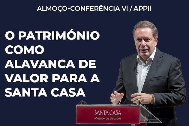 Património da SCML em destaque no Almoço-Conferência de 14 de janeiro