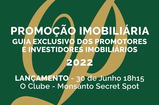 Lançamento da edição de 2022 do Guia da Promoção Imobiliária decorre dia 30 de junho