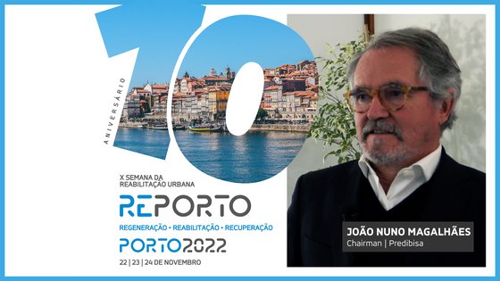 JOÃO NUNO MAGALHÃES | PREDIBISA | SEMANA DA REABILITAÇÃO URBANA | PORTO | 2022