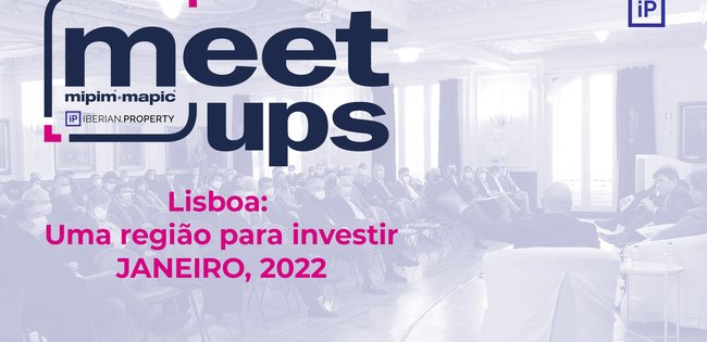 MEET UP Lisboa - Uma região para investir | JANEIRO 2022