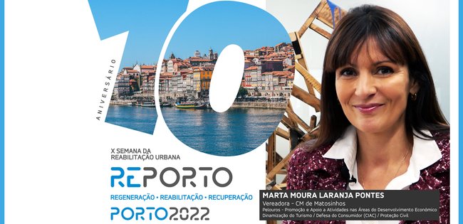MARTA MOURA LARANJA PONTES | CM DE MATOSINHOS | SEMANA DA REABILITAÇÃO URBANA | PORTO | 2022