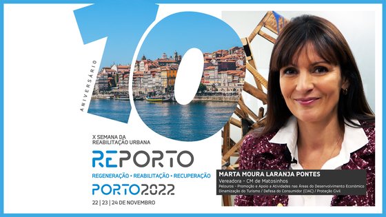 MARTA MOURA LARANJA PONTES | CM DE MATOSINHOS | SEMANA DA REABILITAÇÃO URBANA | PORTO | 2022