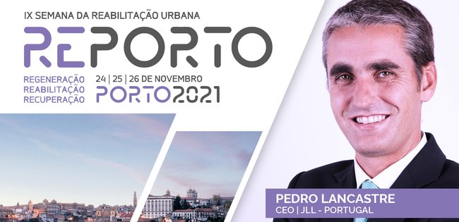 PEDRO LANCASTRE | JLL - PORTUGAL | SEMANA RU | PORTO | 2021