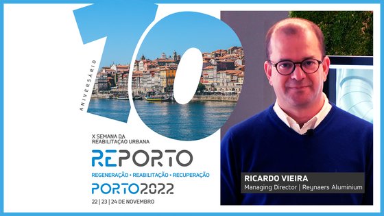 RICARDO VIEIRA | REYNAERS | SEMANA DA REABILITAÇÃO URBANA | PORTO | 2022