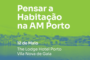 Pequeno Almoço VI discute a habitação na AM Porto