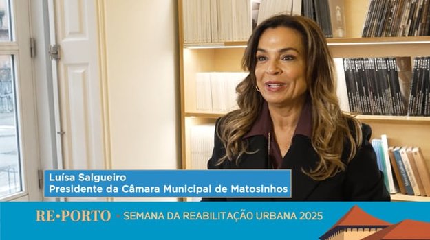 LUÍSA SALGUEIRO - PRESIDENTE - CM DE MATOSINHOS | REPORTO 2025