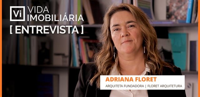 ADRIANA FLORET - FLORET ARQUITETURA |  ENTREVISTA